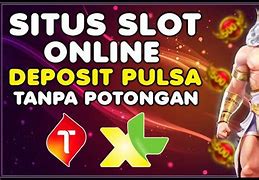 Bo Slot Deposit Pulsa 5000 Tanpa Potongan